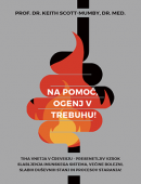 NA POMOČ, OGENJ V TREBUHU!