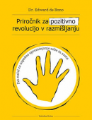 Priročnik za pozitivno revolucijo v razmišljanju